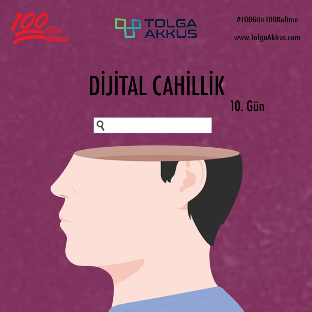 Dijital Cahillik (10. Gün)