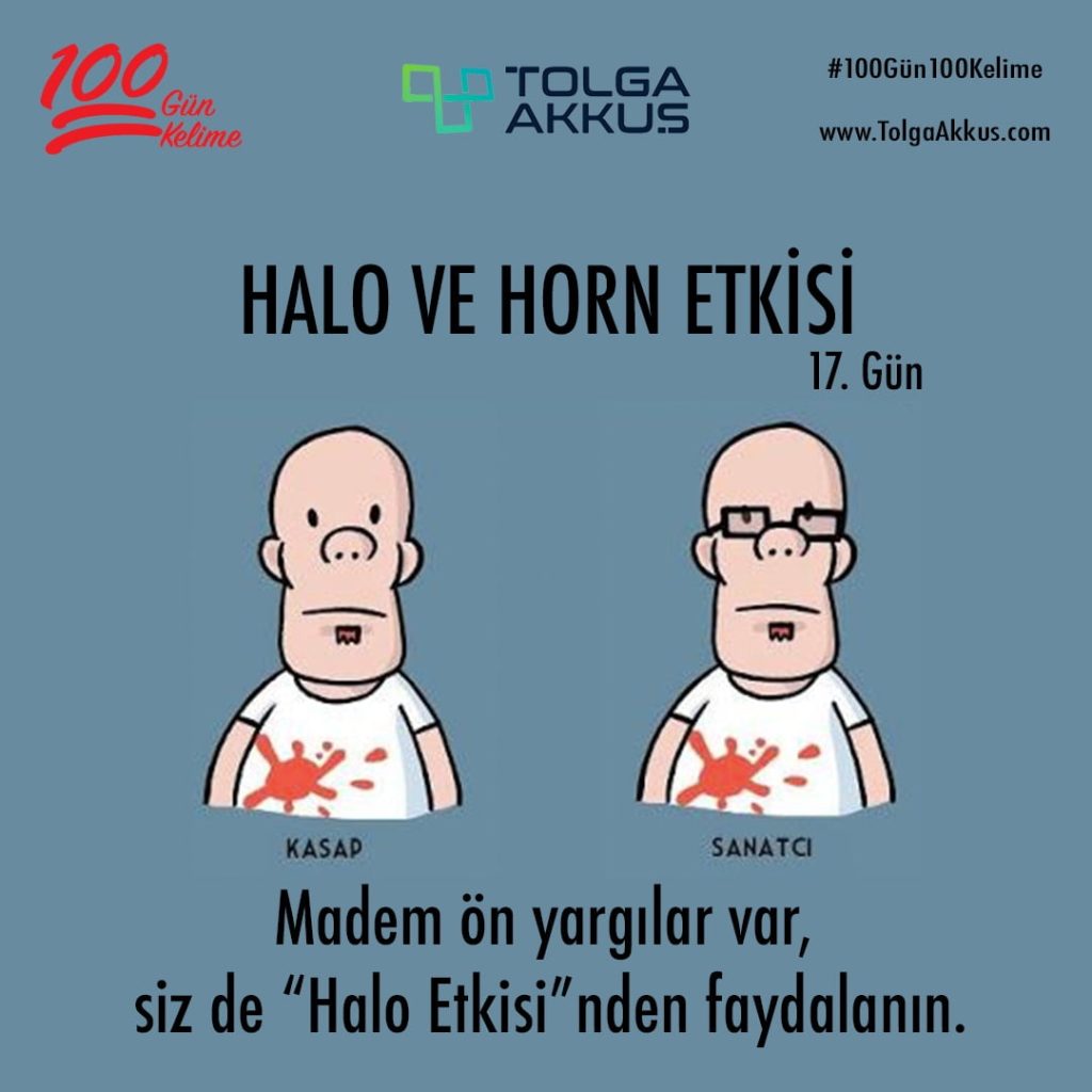 Halo Etkisi ve Horn Etkisi (17. Gün)