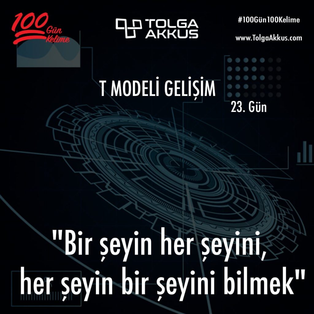 T Modeli Gelişim (23. Gün)