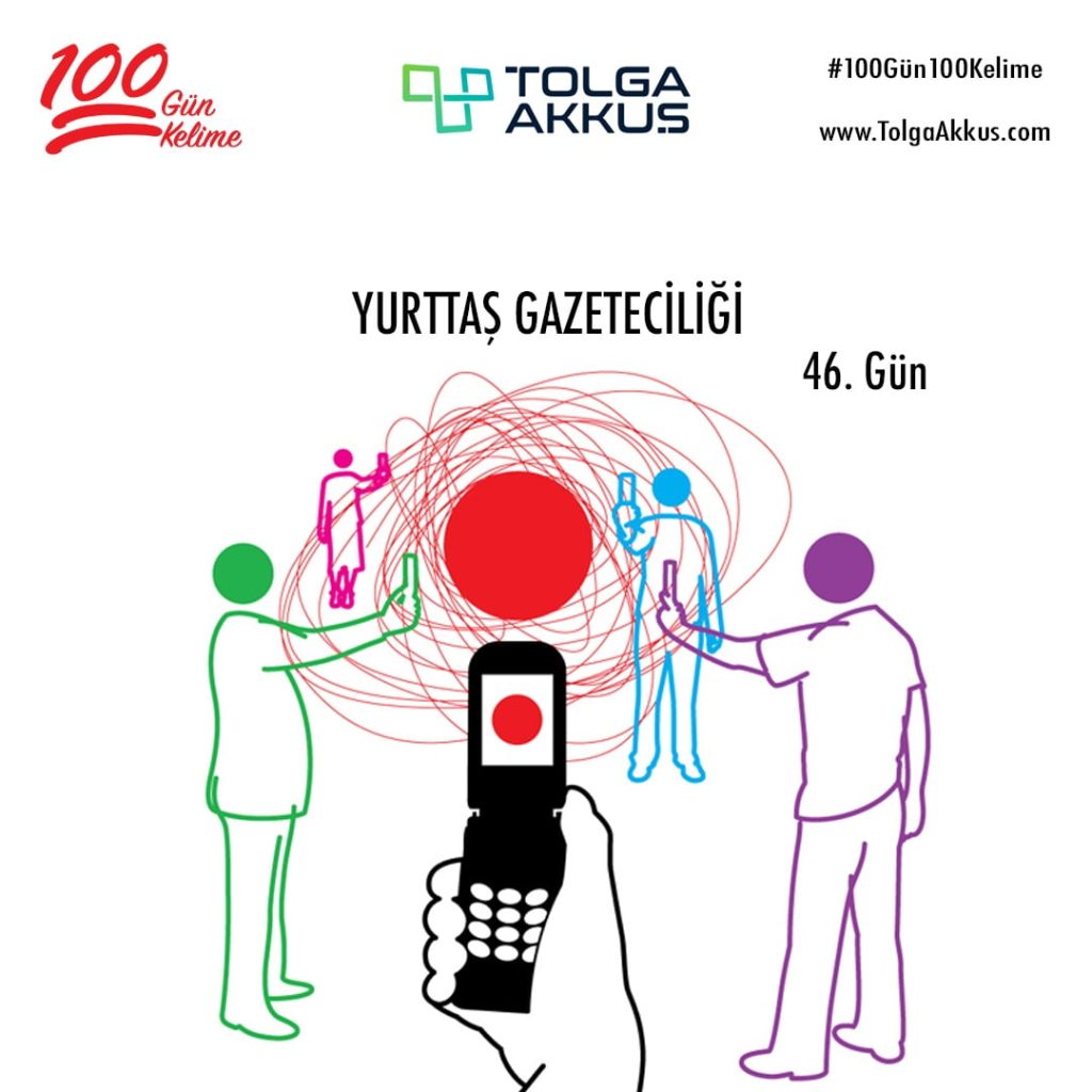 Yurttaş Gazeteciliği (46. Gün)