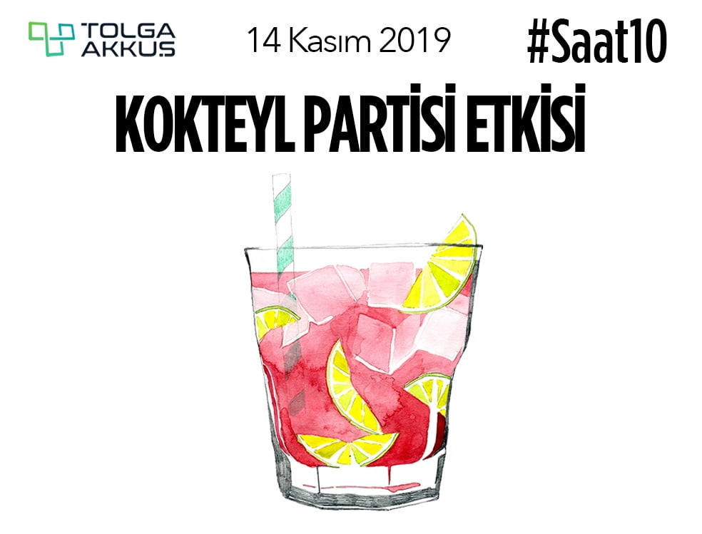 Kokteyl Partisi Etkisi