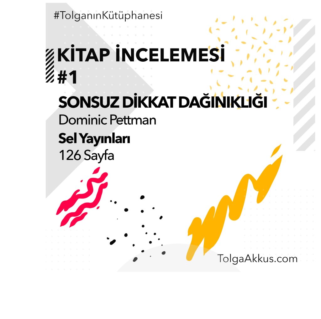 SONSUZ DİKKAT DAĞINIKLIĞI kitap incelemesi