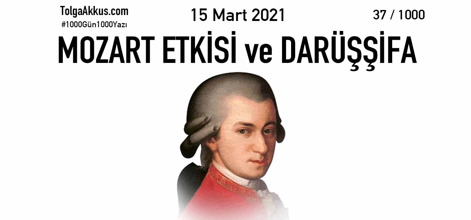 MOZART ETKİSİ ve DARÜŞŞİFA