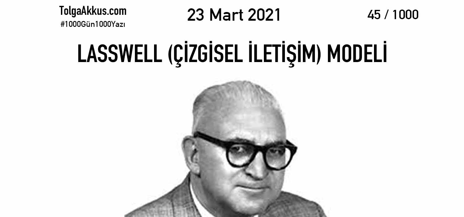 LASSWELL (ÇİZGİSEL İLETİŞİM) MODELİ