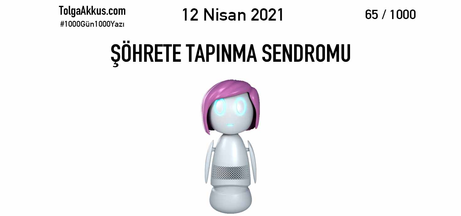 ŞÖHRETE TAPINMA SENDROMU